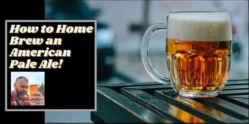 how to home brew an American Pale Ale