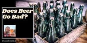 Does Beer Go Bad? 2026