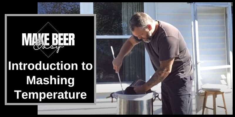 A man mashing grains into his kettle next to the words introduction to mashing temperature.