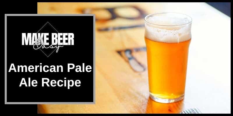 An American Pale Ale or APA on a bar top next to the words American Pale Ale Recipe.